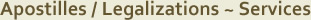 Apostilles / Legalizations - Services